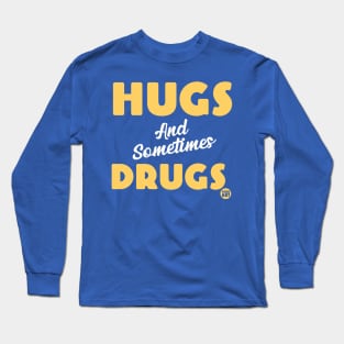 HUGS DRUGS Long Sleeve T-Shirt